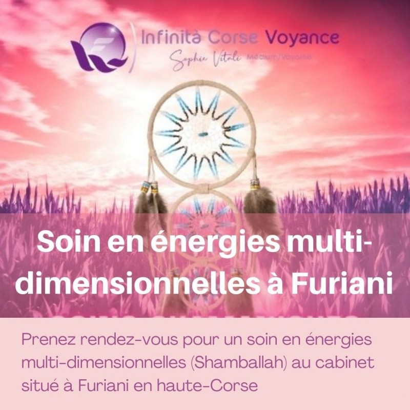 Prendre rendez-vous pour un soin en énergies multi-dimensionnelles avec Sophie Vitali au cabinet de voyance à Furiani